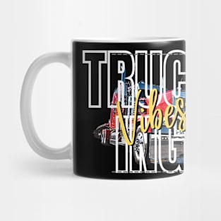 Trucking Vibes Mug